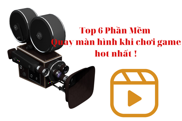 phần mêm quay màn hinh khi chơi game