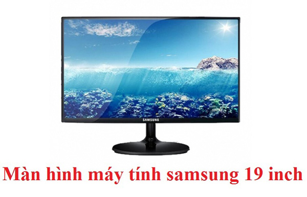 màn hình máy tính Samsung 19 inch