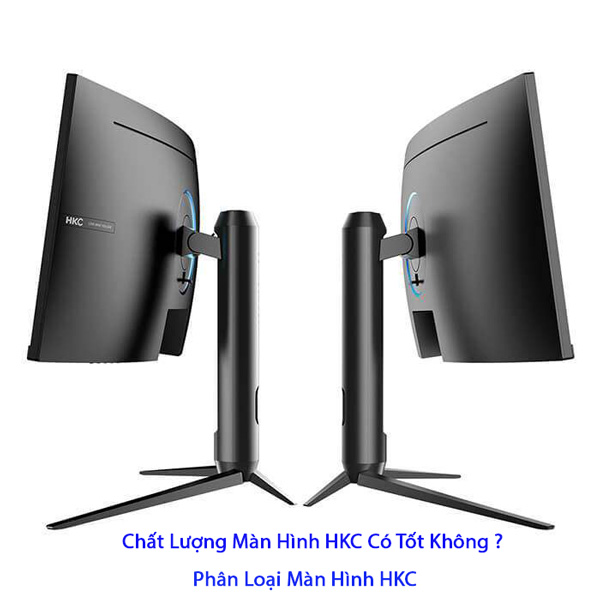 chất lượng màn hình hkc